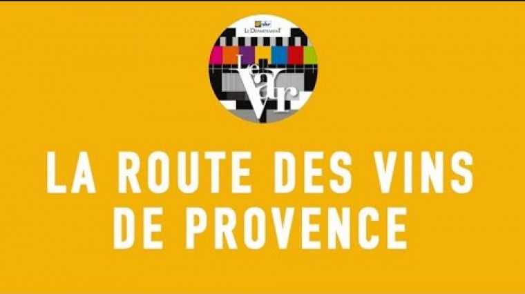 Le Département est à l'origine de la mise en place de la route des vins de Provence dans le Var.
