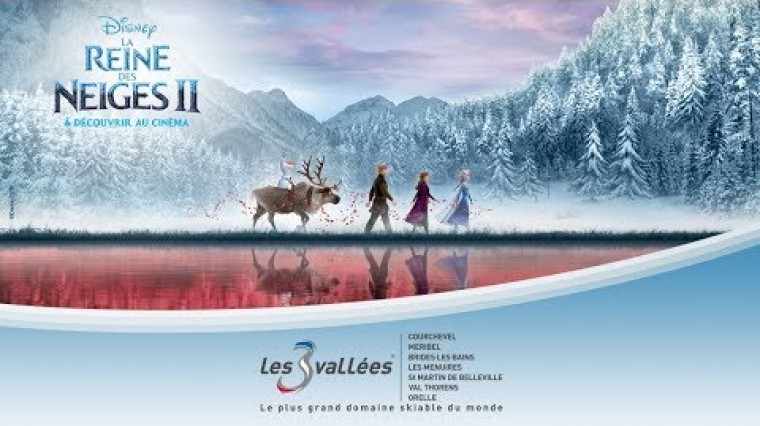 Pour la saison 2020, « Les 3 Vallées » se mettent aux couleurs de « La Reine des Neiges 2 » le nouveau film Disney
